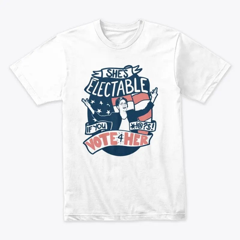 She's Electable Tee -- BLEEPED Edition