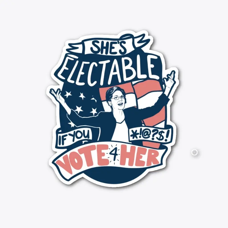 She's Electable Tee -- BLEEPED Edition